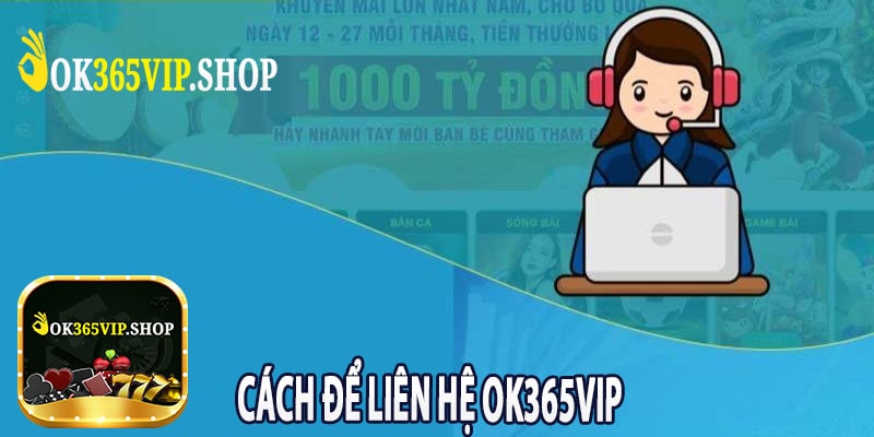 Cách Để Liên Hệ ok365vip
