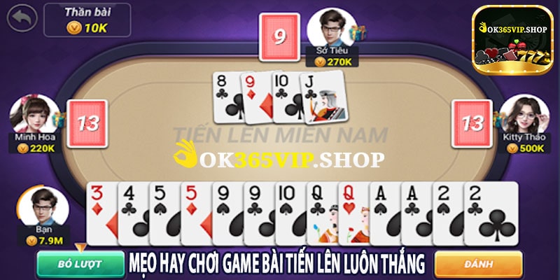 Mẹo Hay Chơi Game Bài Tiến Lên Luôn Thắng