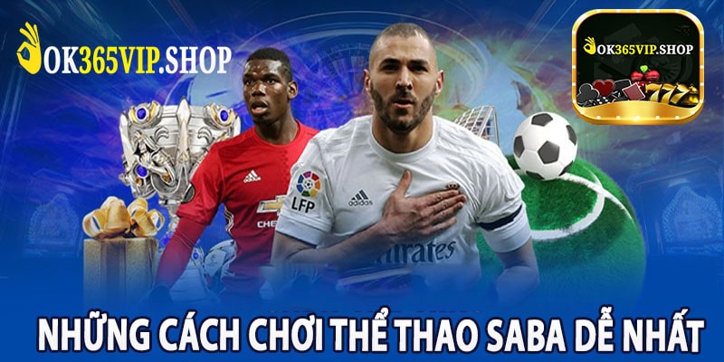 Những Cách Chơi Thể Thao Saba Dễ Nhất