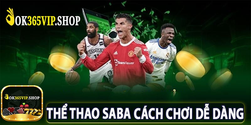 Thể Thao Saba Cách Chơi Dễ Dàng