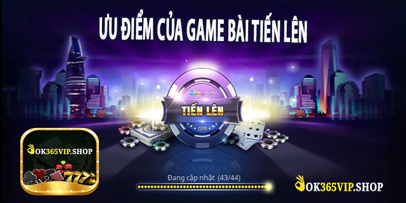 Ưu Điểm Của Game Bài Tiến Lên
